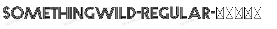somethingwild-Regular字体转换