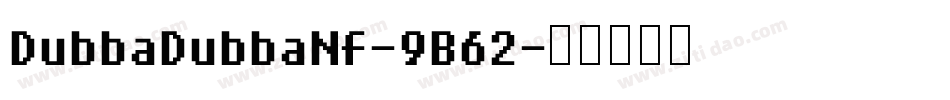 DubbaDubbaNf-9B62字体转换