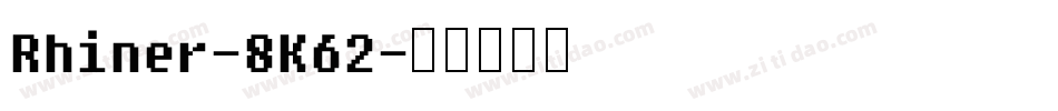Rhiner-8K62字体转换