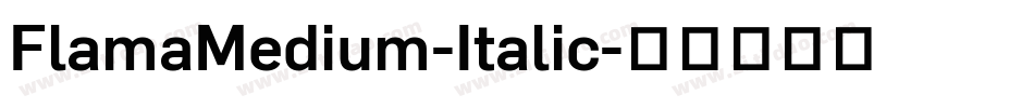 FlamaMedium-Italic字体转换