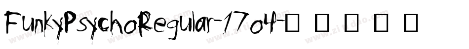 FunkyPsychoRegular-17o4字体转换