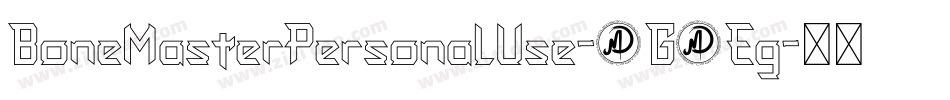 BoneMasterPersonalUse-1G9Eg字体转换 BoneMasterPersonalUse-1G9Eg字体转换