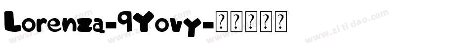 Lorenza-9Yovy字体转换