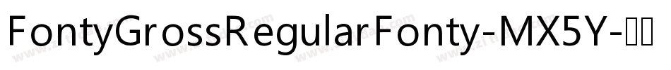 FontyGrossRegularFonty-MX5Y字体转换