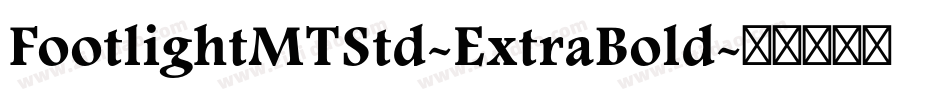 FootlightMTStd-ExtraBold字体转换