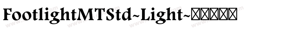 FootlightMTStd-Light字体转换