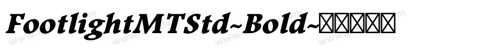 FootlightMTStd-Bold字体转换