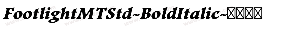FootlightMTStd-BoldItalic字体转换