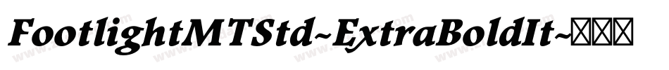 FootlightMTStd-ExtraBoldIt字体转换