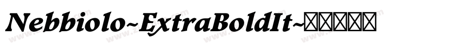 Nebbiolo-ExtraBoldIt字体转换