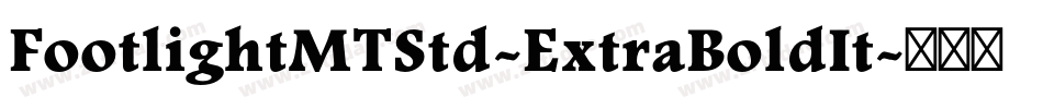 FootlightMTStd-ExtraBoldIt字体转换
