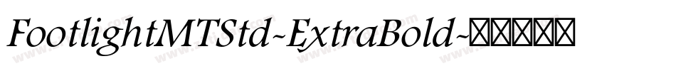 FootlightMTStd-ExtraBold字体转换