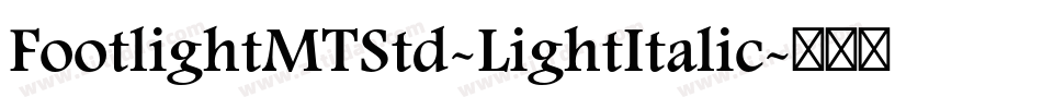 FootlightMTStd-LightItalic字体转换