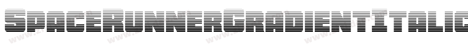 SpaceRunnerGradientItalic-nRRyP字体转换 SpaceRunnerGradientItalic-nRRyP字体转换