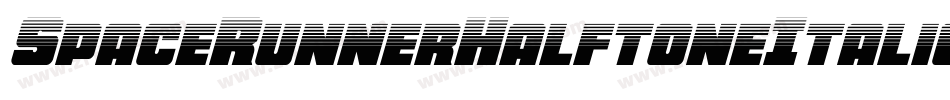 SpaceRunnerHalftoneItalic-RppzW字体转换 SpaceRunnerHalftoneItalic-RppzW字体转换