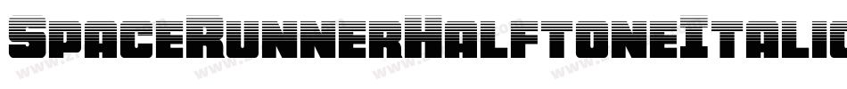 SpaceRunnerHalftoneItalic-RppzW字体转换 SpaceRunnerHalftoneItalic-RppzW字体转换