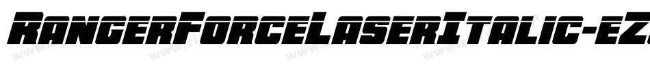 RangerForceLaserItalic-eZ986字体转换 RangerForceLaserItalic-eZ986字体转换