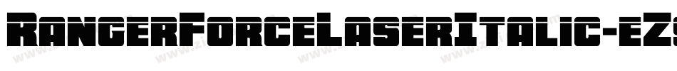 RangerForceLaserItalic-eZ986字体转换 RangerForceLaserItalic-eZ986字体转换