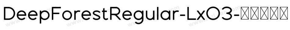 DeepForestRegular-LxO3字体转换