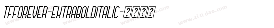 TFForever-ExtraboldItalic字体转换