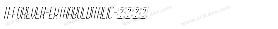 TFForever-ExtraboldItalic字体转换