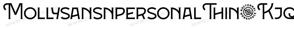 MollysansnpersonalThin-Kjql字体转换 MollysansnpersonalThin-Kjql字体转换