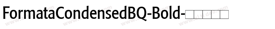 FormataCondensedBQ-Bold字体转换