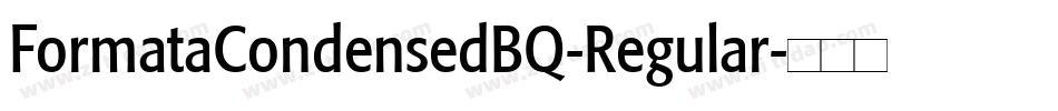 FormataCondensedBQ-Regular字体转换