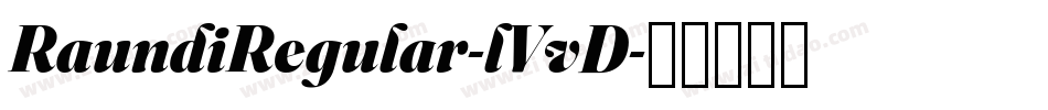 RaundiRegular-lVvD字体转换