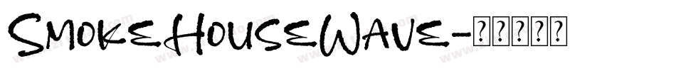 SmokeHouseWave字体转换
