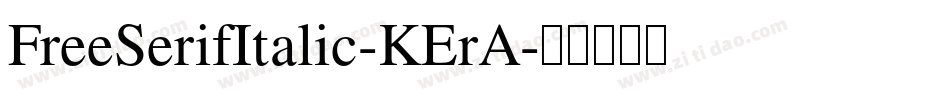 FreeSerifItalic-KErA字体转换