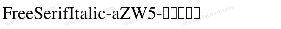 FreeSerifItalic-aZW5字体转换