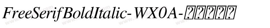 FreeSerifBoldItalic-WX0A字体转换