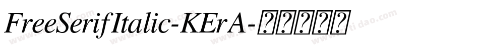 FreeSerifItalic-KErA字体转换