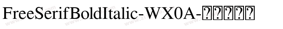FreeSerifBoldItalic-WX0A字体转换