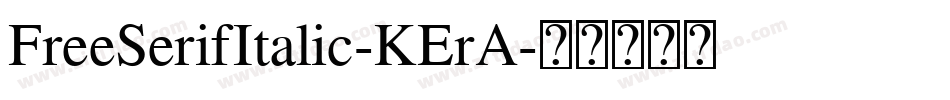 FreeSerifItalic-KErA字体转换