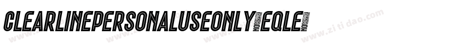 ClearLinePersonalUseOnly-eqle字体转换