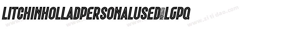 LitchInHolladPersonalUsed-lgPqd字体转换