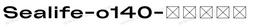 Sealife-o140字体转换