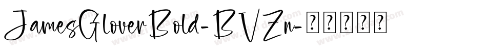 JamesGloverBold-BVZn字体转换