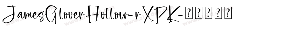 JamesGloverHollow-rXPK字体转换