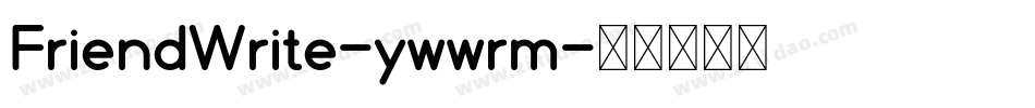 FriendWrite-ywwrm字体转换