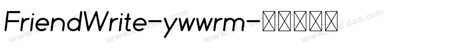 FriendWrite-ywwrm字体转换
