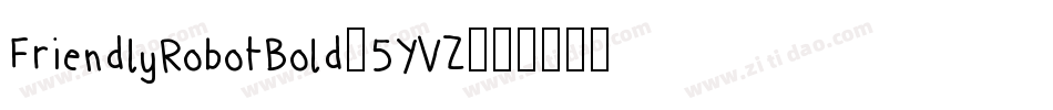 FriendlyRobotBold-5YVZ字体转换
