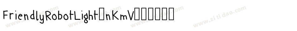 FriendlyRobotLight-nKmV字体转换