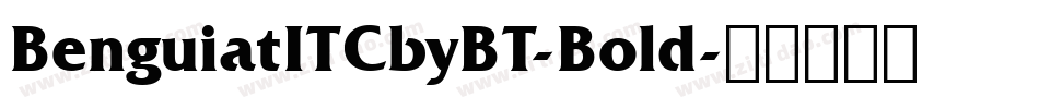 BenguiatITCbyBT-Bold字体转换