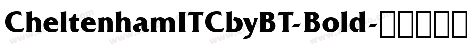 CheltenhamITCbyBT-Bold字体转换