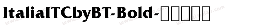 ItaliaITCbyBT-Bold字体转换