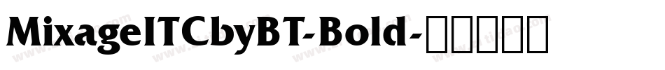 MixageITCbyBT-Bold字体转换