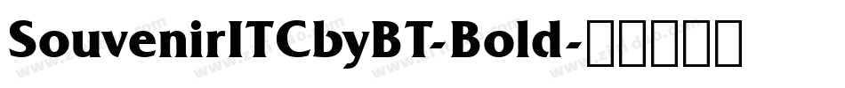 SouvenirITCbyBT-Bold字体转换
